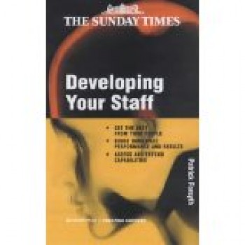 Developing Your Staff (Creating Success S.) by Patrick Forsyth